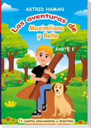 Las aventuras de Maximiliano y su mejor amigo Bello