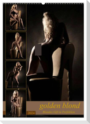 golden blond - Blondes Gift in Perfektion (Wandkalender 2024 DIN A2 hoch), CALVENDO Monatskalender