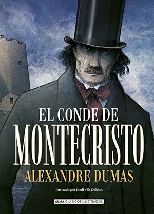 Dumas, Alexandre / Jordi Vila Delclòs. El conde de Montecristo. Editorial Alma, 2021.