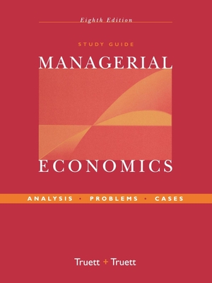Truett, Lila J. / Truett, Dale B. et al. Managerial Economics, Study Guide - Analysis, Problems, Cases. John Wiley & Sons, 2003.