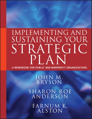 Bryson / Alston et al. Implement Sustaining Strategy. John Wiley & Sons, 2011.