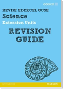 Revise Edexcel: Edexcel GCSE Science Extension Units Revision Guide