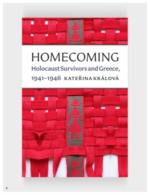 Kralova, Katerina. Homecoming - Holocaust Survivors and Greece, 1941-1946. Brandeis University Press, 2025.