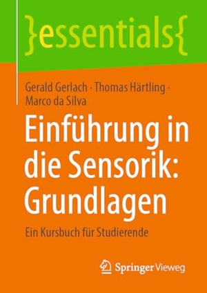 Gerlach, Gerald / Härtling, Thomas et al. Einführung in die Sensorik: Grundlagen - Ein Kursbuch für Studierende. Springer-Verlag GmbH, 2026.