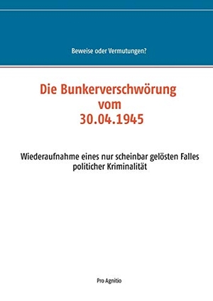 Mühlhäuser, Alfred H. (Hrsg.). Die Bunkerverschwörung vom 30.04.1945 - Wiederaufnahme eines nur scheinbar gelösten Falles politischer Kriminalität. Books on Demand, 2017.