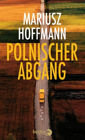 Hoffmann, Mariusz. Polnischer Abgang - Roman. Berlin Verlag, 2023.