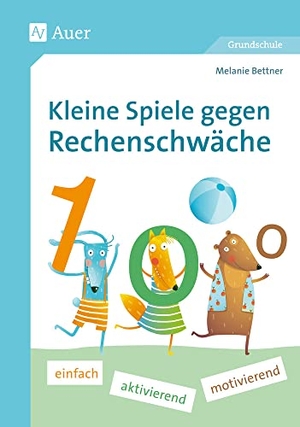 Bettner, Melanie. Kleine Spiele gegen Rechenschwäche - einfach - aktiv - motivierend (1. bis 4. Klasse). Auer Verlag i.d.AAP LW, 2018.