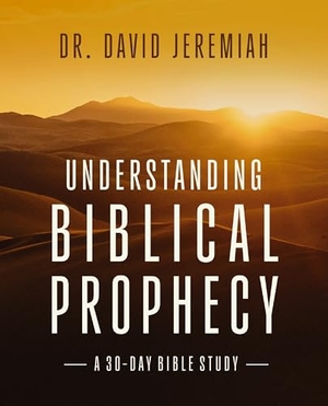Jeremiah, David. Understanding Biblical Prophecy - A 30-Day Bible Study. Harperchristian Resources, 2026.