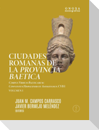 Ciudades romanas de la Provincia Baetica : Corpus Vrbium Baeticarum : Conventus Hispalensis et Astigitanus