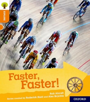 Alcraft, Rob. Oxford Reading Tree Explore with Biff, Chip and Kipper: Oxford Level 6: Faster, Faster!. Oxford University Press, 2018.