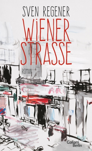 Regener, Sven. Wiener Straße. Galiani, Verlag, 2017.