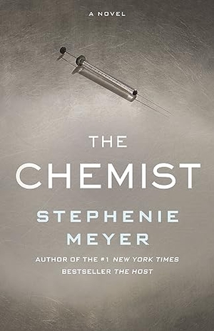 Meyer, Stephenie. The Chemist. , 2016.