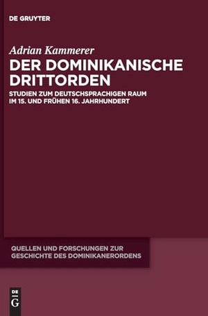Kammerer, Adrian. Der dominikanische Drittorden - Studien zum deutschsprachigen Raum im 15. und frühen 16. Jahrhundert. Walter de Gruyter, 2024.