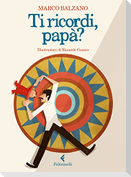 Ti ricordi, papà?