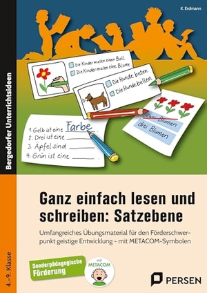 Erdmann, K.. Ganz einfach lesen und schreiben: Satzebene - Umfangreiches Übungsmaterial für den Förderschwerp unkt geistige Entwicklung - mit METACOM-Symbolen (4. bis 9. Klasse). Persen Verlag i.d. AAP, 2025.