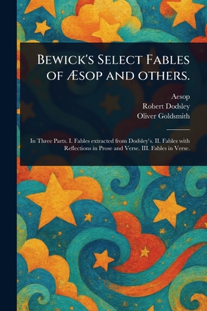Aesop / Dodsley, Robert et al. Bewick's Select Fables of Æsop and Others.. Creative Media Partners, LLC, 2025.