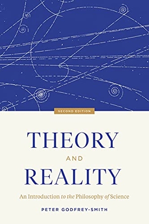 Godfrey-Smith, Peter. Theory and Reality - An Introduction to the Philosophy of Science. University of Chicago Pr., 2021.