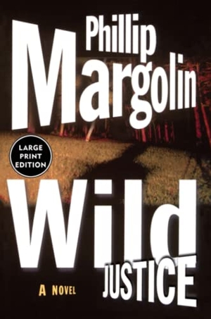 Margolin, Phillip. Wild Justice. Harper, 2000.