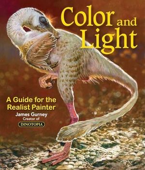 Gurney, James. Color and Light - A Guide for the Realist Painter. Simon + Schuster LLC, 2010.