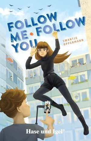 Oppermann, Swantje. Follow Me, Follow You. Schulausgabe. Hase und Igel Verlag GmbH, 2024.