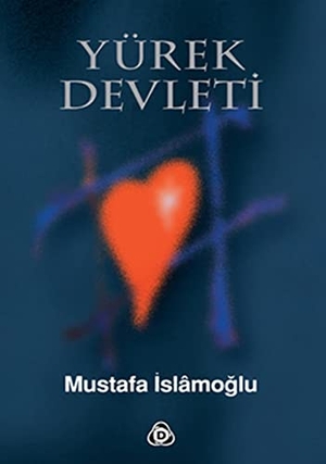 Islamoglu, Mustafa. Yürek Devleti. Düsün Yayincilik, 2013.