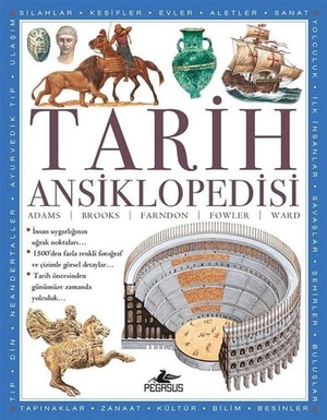 Adams, Simon / Brooks, Philip et al. Tarih Ansiklopedisi. Pegasus Yayincilik, 2019.