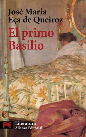 Queirós, Eça De / José Maria Eça de Queirós. El primo Basilio. Alianza Editorial, 2008.