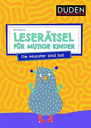 Eck, Janine / Ulrike Rogler. Leserätsel für mutige Kinder - Die Monster sind los! - ab 6 Jahren. Bibliograph. Instit. GmbH, 2023.