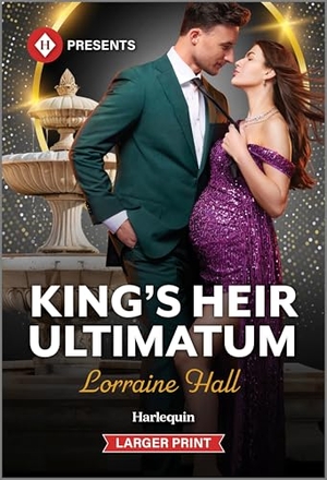 Hall, Lorraine. King's Heir Ultimatum. Harlequin, 2026.