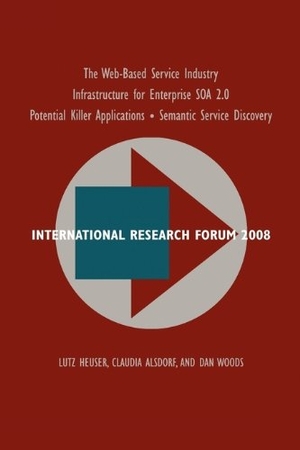 Heuser, Lutz / Alsdorf, Claudia et al. International Research Forum 2008. Evolved Technologist, 2009.