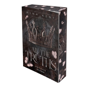 Kent, Rina. All The Truths - Die Wahrheit befreit nicht. VAJONA Verlag, 2026.