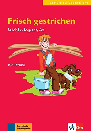 Fleer, Sarah. Frisch gestrichen - Buch mit Audio-CD A2. Klett Sprachen GmbH, 2013.