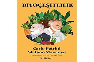 Petrini, Carlo / Stefano Mancuso. Biyocesitlilik. Yeni Insan Yayinevi, 2021.