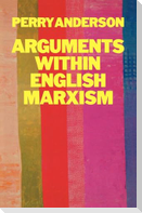 Arguments Within English Marxism