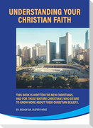 Understanding Your Christian Faith