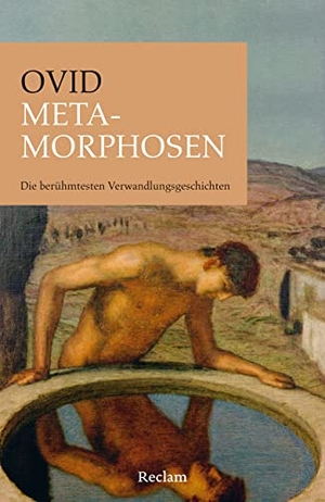 Ovid. Metamorphosen. Die berühmtesten Verwandlungsgeschichten - Ovid - Prosaübersetzung des Klassikers antiker Literatur - 14377. Reclam Philipp Jun., 2023.