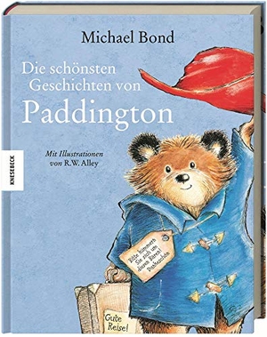 Bond, Michael. Die schönsten Geschichten von Paddington - Sechs Bilderbuchabenteuer. Knesebeck Von Dem GmbH, 2016.