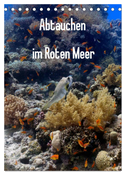 Abtauchen im Roten Meer (Tischkalender 2025 DIN A5 hoch), CALVENDO Monatskalender