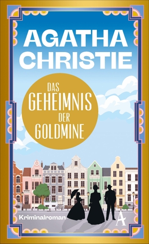 Christie, Agatha. Das Geheimnis der Goldmine - Ein Fall für Miss Marple. Atlantik Verlag, 2026.