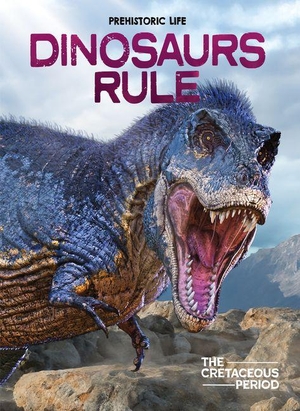 Dixon, Dougal. Dinosaurs Rule - The Cretaceous Period. Bearport Publishing by Flutterbee, 2026.