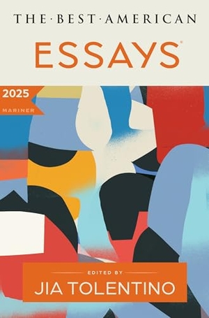 Tolentino, Jia / Kim Dana Kupperman (Hrsg.). Best American Essays 2025. Harper Collins Publ. USA, 2025.