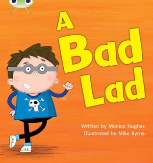 Hughes, Monica. Bug Club Phonics - Phase 2 Unit 5: A Bad Lad. Pearson Education Limited, 2010.