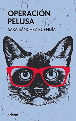 Sánchez, Sara. Operación Pelusa. Editorial Edebé, 2019.