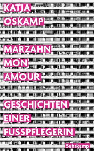 Oskamp, Katja. Marzahn, mon amour - Geschichten einer Fußpflegerin. Suhrkamp Verlag AG, 2021.