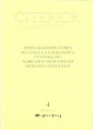 Dd, Aa. Ports marítims i ports fluvials : la navegació a l'entorn del Nord-Oest Mediterrani durant l'Antiguitat. Arola Editors S.L., 2008.