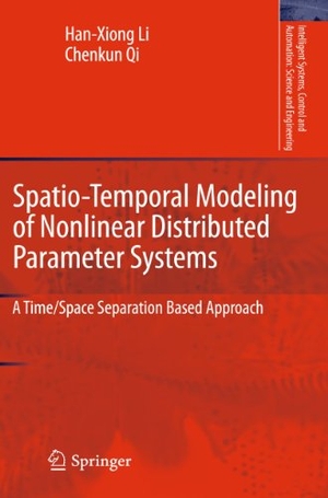 Qi, Chenkun / Han-Xiong Li. Spatio-Temporal Modeling of Nonlinear Distributed Parameter Systems - A Time/Space Separation Based Approach. Springer Netherlands, 2014.