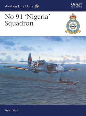 Hall, Peter. No 91 'Nigeria' Sqn. Bloomsbury USA, 2001.