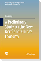 A Preliminary Study on the New Normal of China's Economy