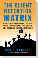 The Client Retention Matrix