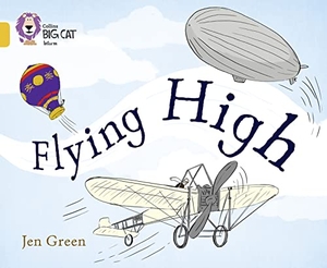 Green, Jen. Flying High - Band 09/Gold. HarperCollins Publishers, 2015.